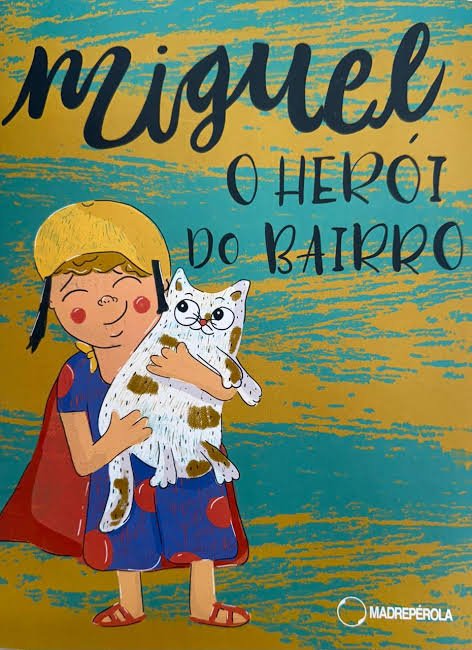 Miguel: o herói do bairro
