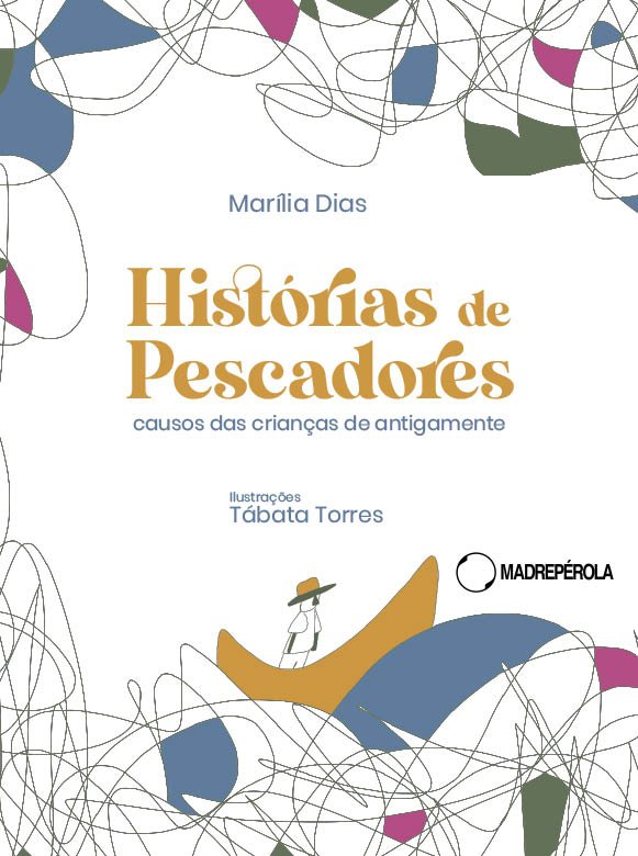 Histórias de Pescadores: causos das crianças de antigamente