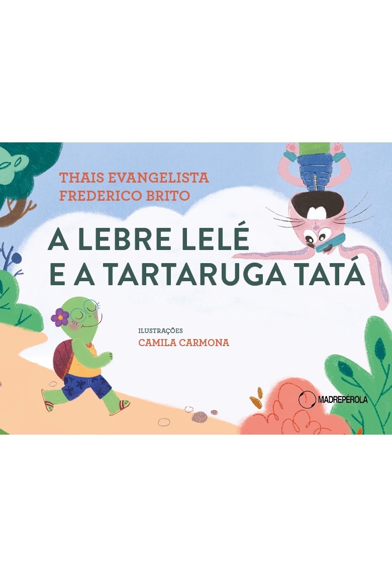 A lebre Lelé e a tartaruga Tatá
