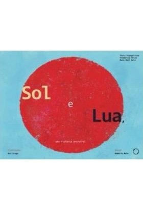 Sol e lua, uma história ancestral