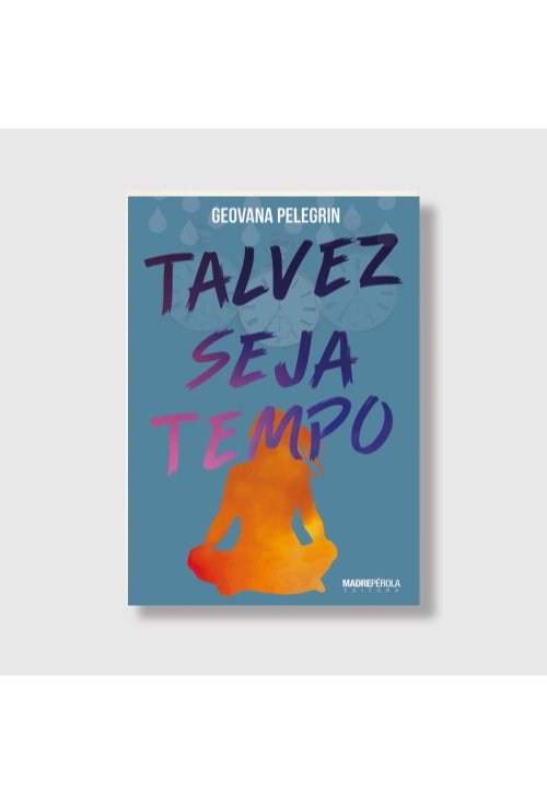 Talvez seja tempo