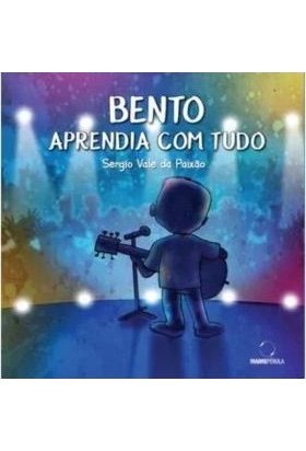 Bento aprendia com tudo