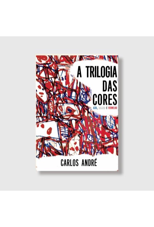 A Trilogia das Cores: Azul, Branco e Vermelho