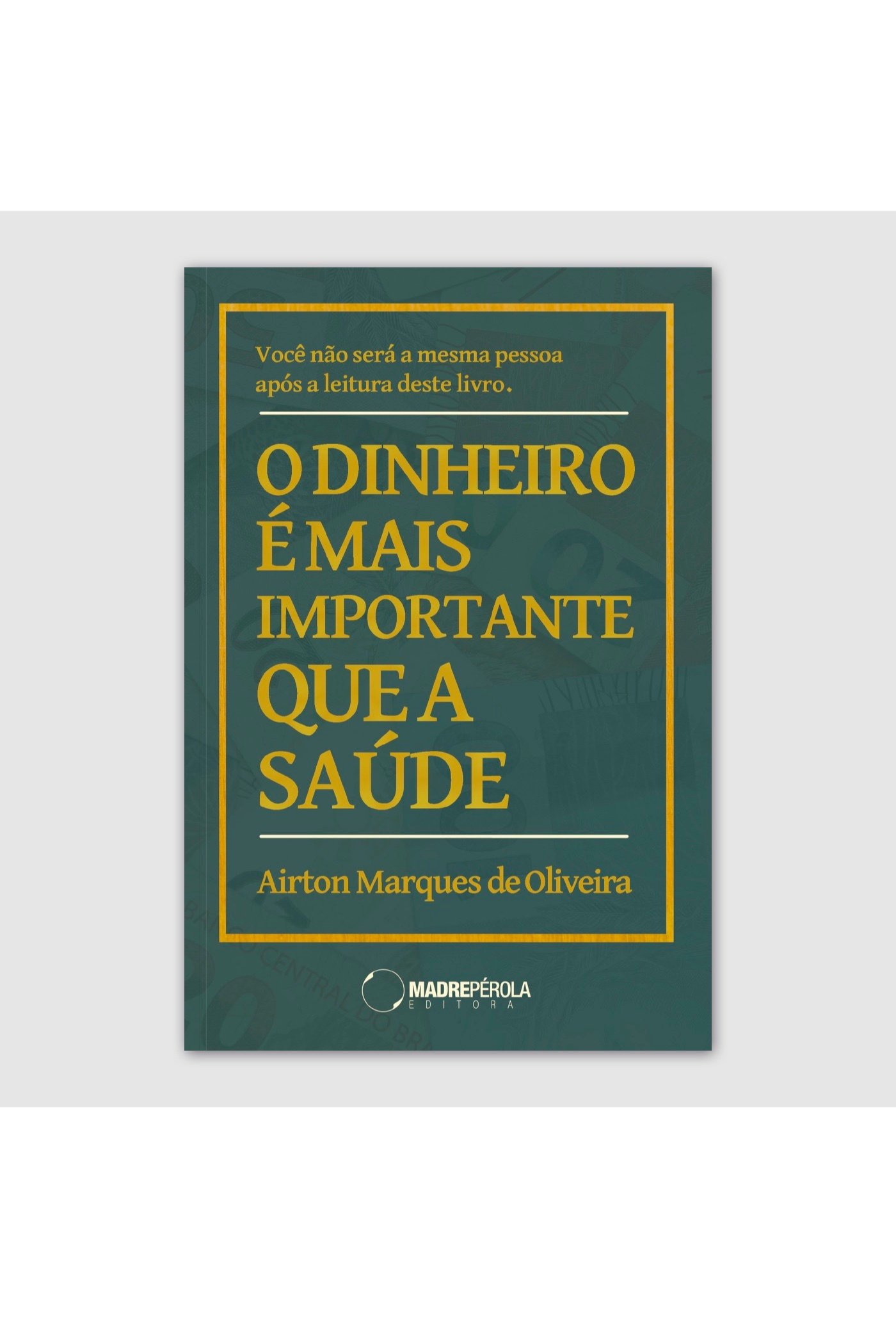 O dinheiro é mais importante que a saúde