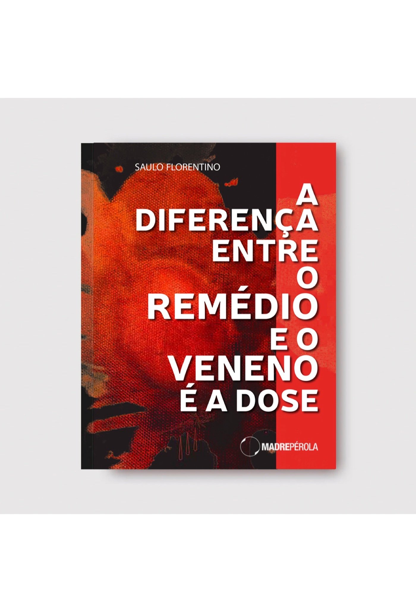 A diferença entre o veneno e o remédio é a dose
