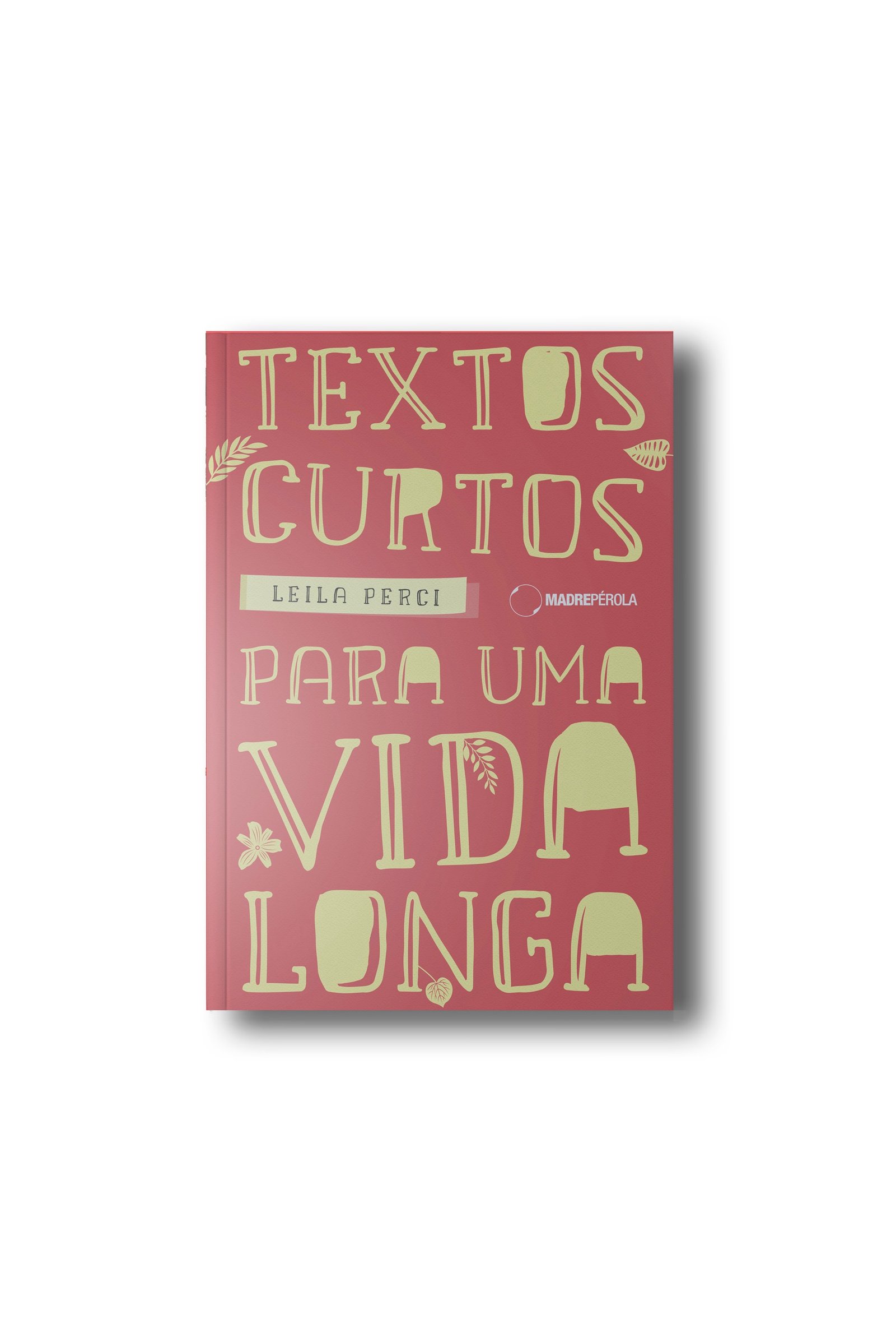 Textos curtos para uma vida longa