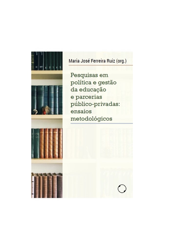Pesquisas em política e gestão da educação e parcerias público-privadas: ensaios metodológicos