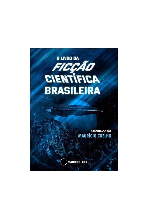 O Livro da Ficção Científica Brasileira (ebook)