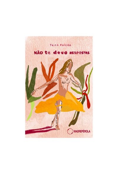Não te devo respostas