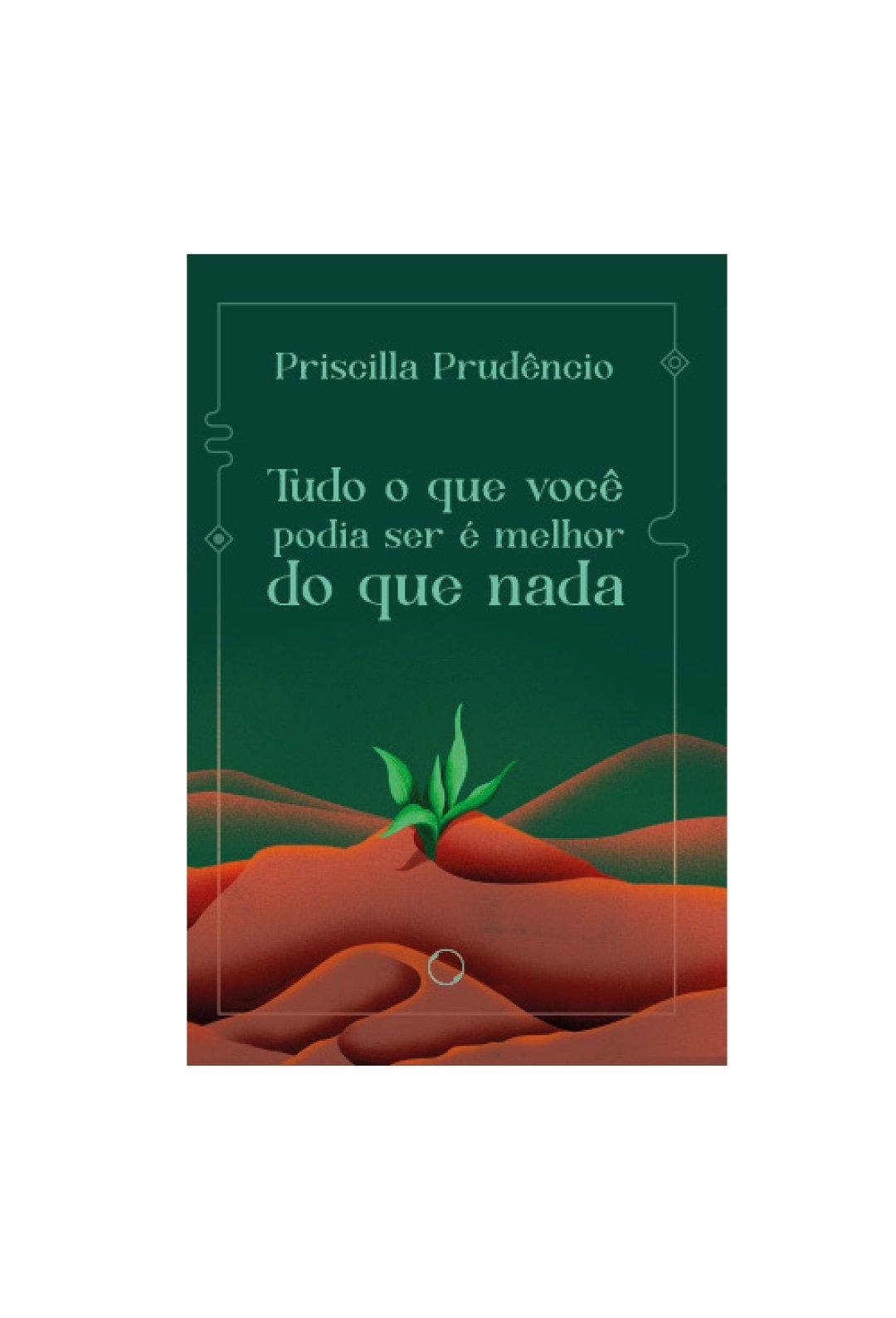 Tudo o que você podia ser é melhor do que nada