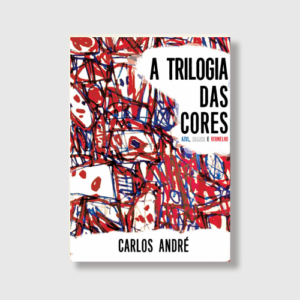 A Trilogia das Cores: Azul, Branco e Vermelho
