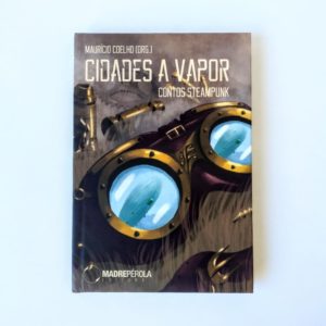 Cidades a vapor: contos steampunk