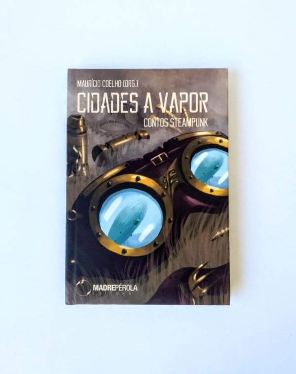 Cidades a vapor: contos steampunk
